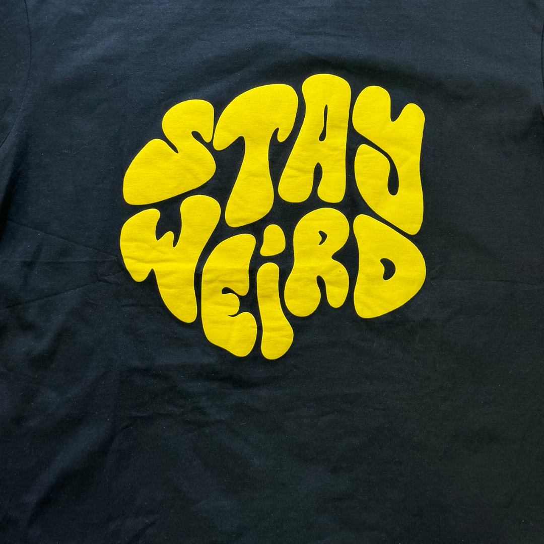 Stay Weird!!